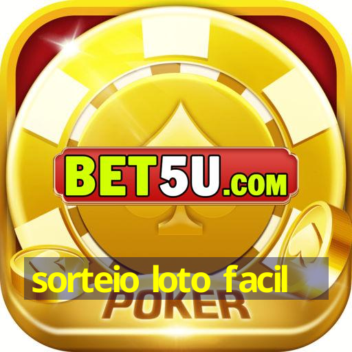 sorteio loto facil